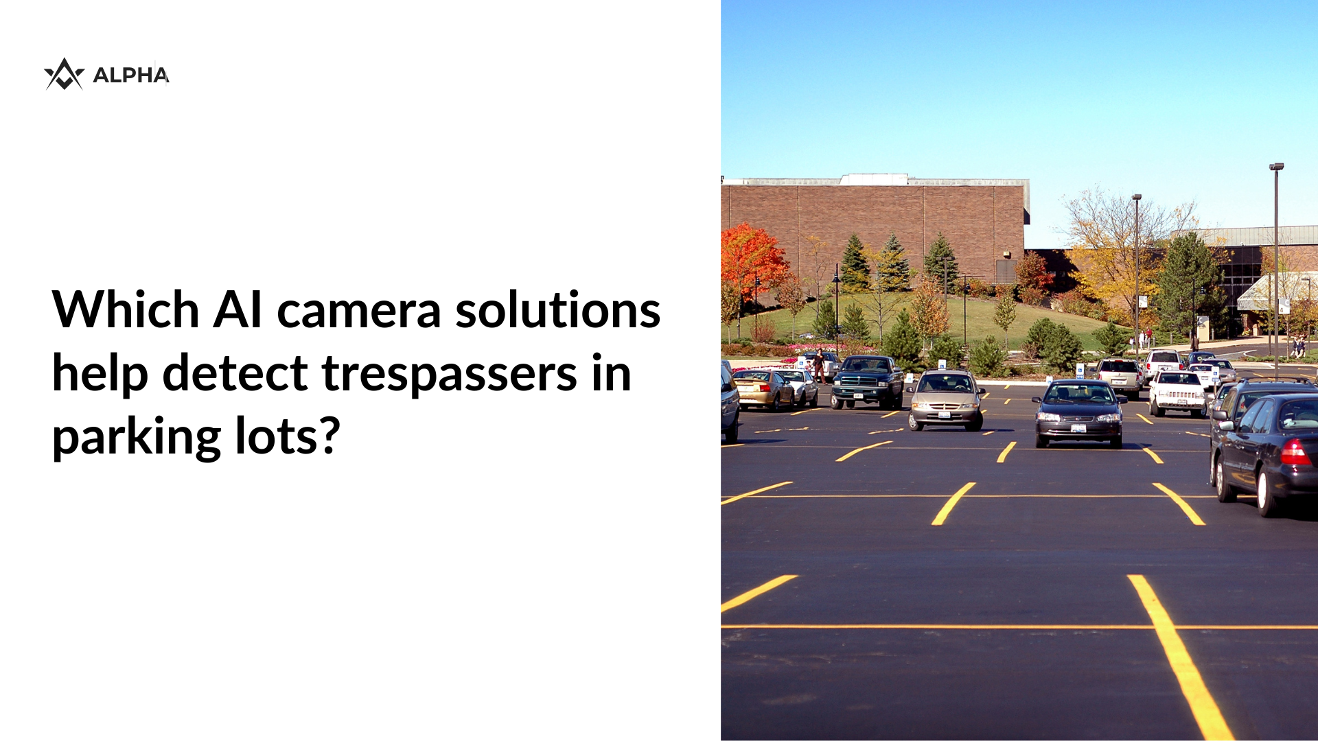 Which AI camera solutions help detect trespassers in parking lots? Answer for 2025